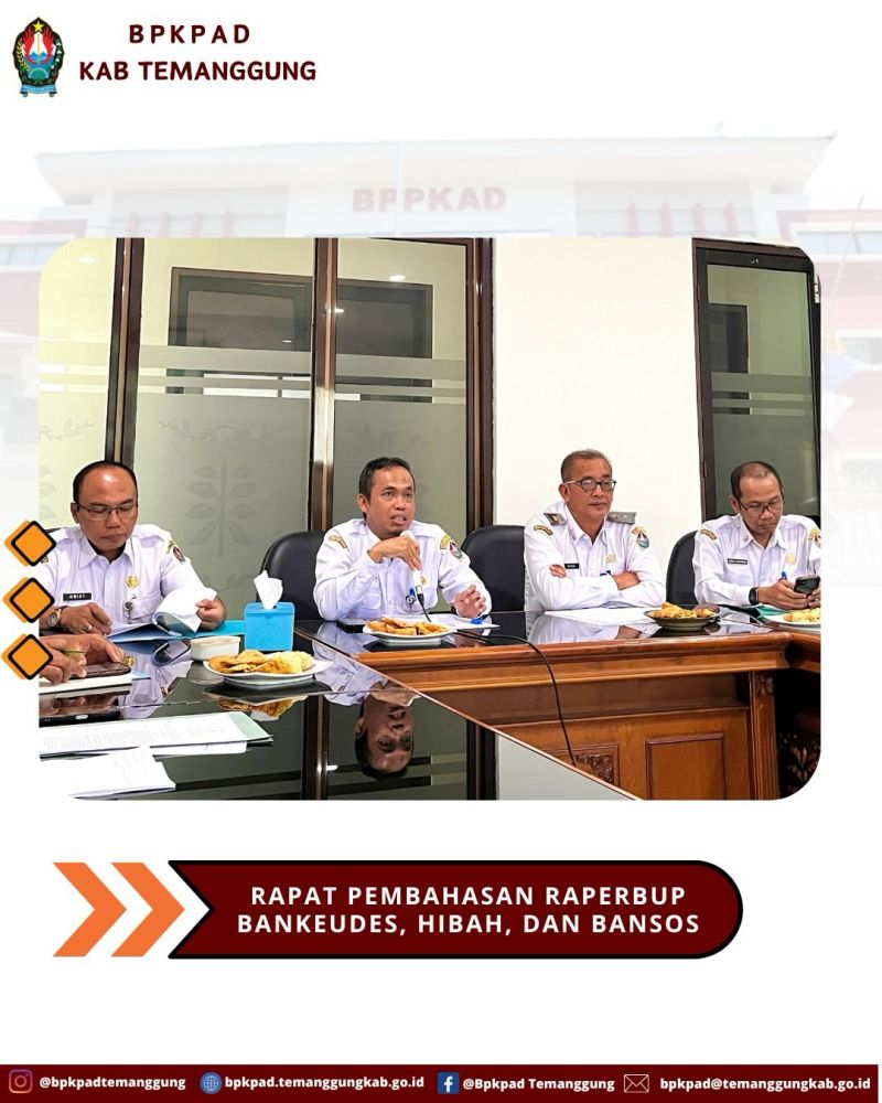 Rapat pembahasan Rancangan Peraturan Bupati (Raperbup) tentang Bantuan Keuangan kepada Desa (Bankeudes), Hibah, dan Bantuan Sosial (Bansos).
